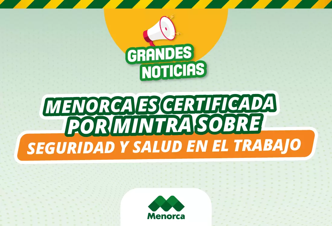 Grandes Noticias: ¡Menorca es Certificada por MINTRA sobre Seguridad y Salud en el Trabajo!